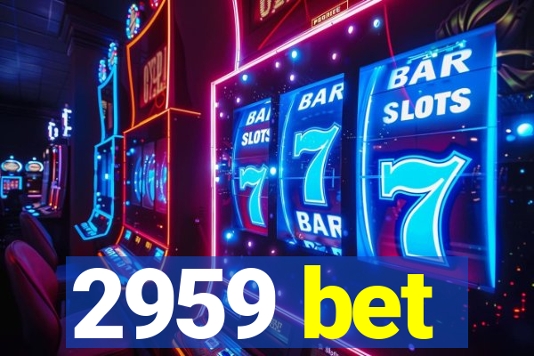 2959 bet